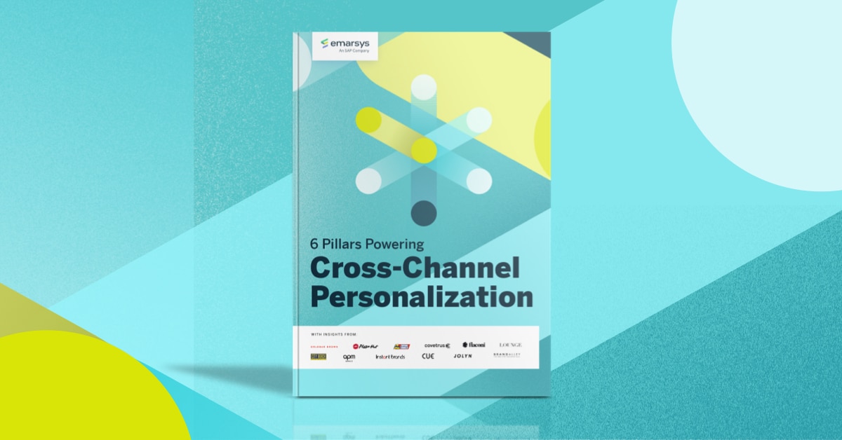 6 Pillars Powering Cross Channel Personalization
